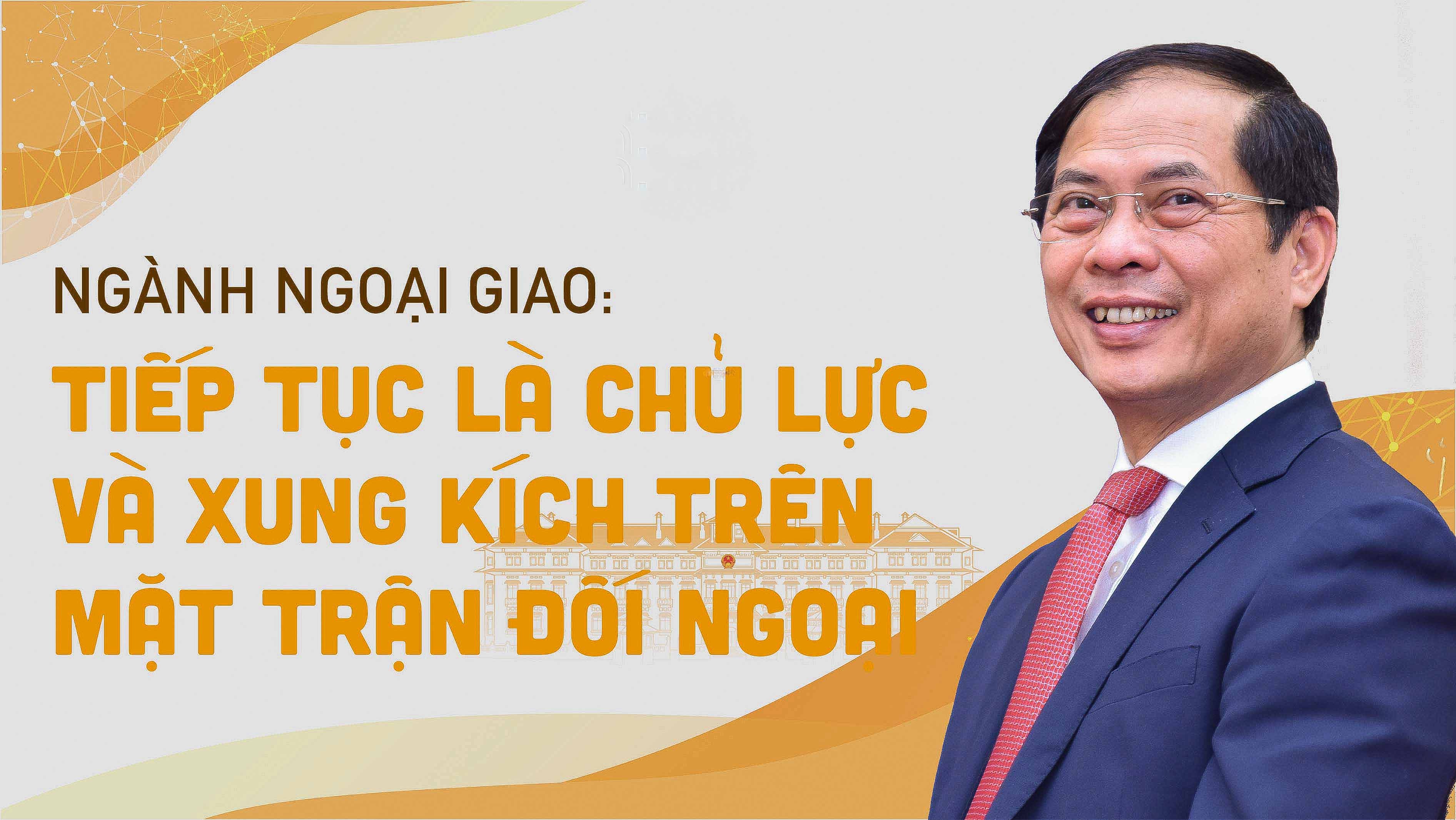 Ngành ngoại giao: Tiếp tục là chủ lực và xung kích trên mặt trận đối ngoại