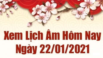 Lịch âm 22/1 - Xem âm lịch hôm nay thứ 6 ngày 22/1/2021 chính xác nhất - Lịch vạn niên 22/1/2021