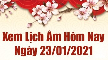 Lịch âm 23/1 - Xem âm lịch hôm nay thứ 7 ngày 23/1/2021 - Lịch vạn niên 23/1/2021