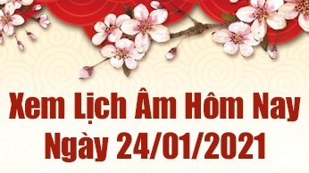 Lịch âm 24/1 - Xem Âm lịch hôm nay Chủ nhật ngày 24/1/2021 chính xác nhất - Lịch vạn niên 24/1/2021