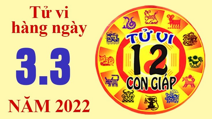 Tử vi hôm nay, xem tử vi 12 con giáp ngày 3/3/2022: Tuổi Sửu gia đình trợ giúp tiền bạc