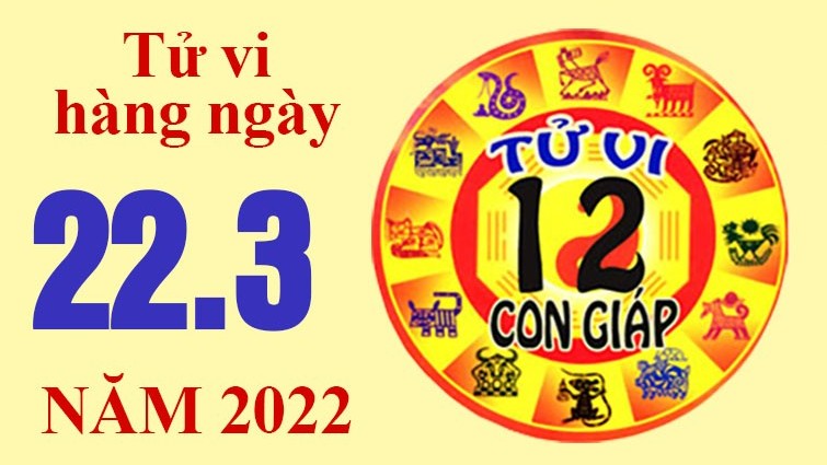 Tử vi hôm nay, xem tử vi 12 con giáp ngày 22/3/2022: Tuổi Tỵ công việc bình yên