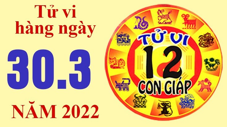 Tử vi hôm nay, xem tử vi 12 con giáp ngày 30/3/2022: Tuổi Mùi thông minh và nhanh nhẹn