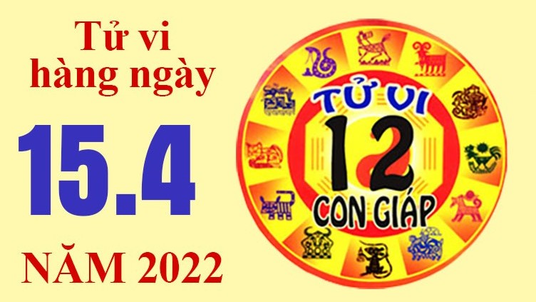 Tử vi hôm nay, xem tử vi 12 con giáp ngày 15/4/2022: Tuổi Dậu năng lực làm việc tốt