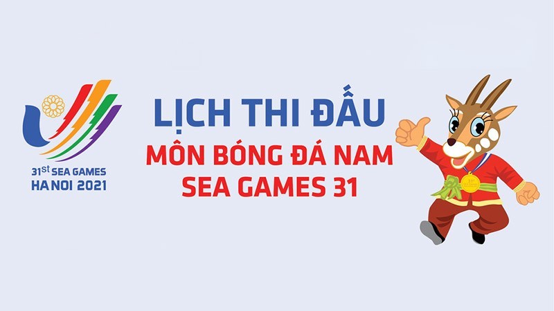 SEA Games 31: Lịch thi đấu môn Bóng đá nam và lịch thi đấu U23 Việt Nam SEA Games 31: Lịch thi đấu môn Bóng đá nam và lịch thi đấu U23 Việt Nam