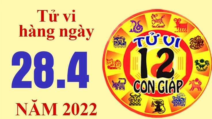 Tử vi hôm nay, xem tử vi 12 con giáp ngày 28/4/2022: Tuổi Dần không nên cho vay tiền