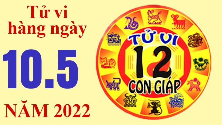 Tử vi hôm nay, xem tử vi 12 con giáp ngày 10/5/2022: Tuổi Dậu tài chính xuống dốc