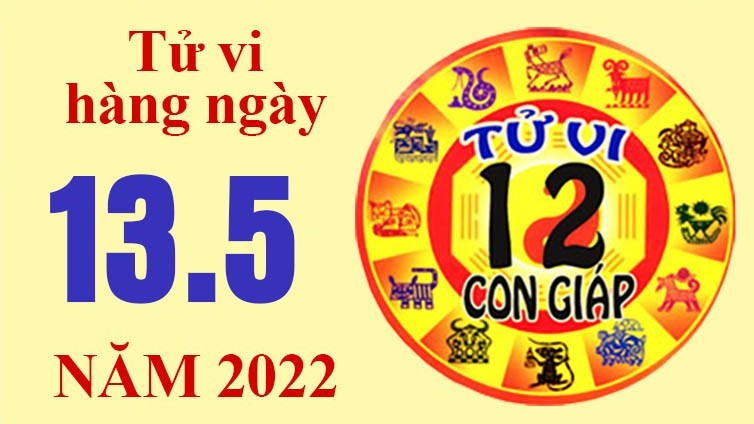 Tử vi hôm nay, xem tử vi 12 con giáp ngày 13/5/2022: Tuổi Dậu tài chính bình ổn