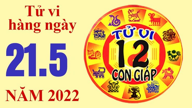 Tử vi hôm nay, xem tử vi 12 con giáp ngày 21/5/2022: Tuổi Dần không nên cho vay tiền