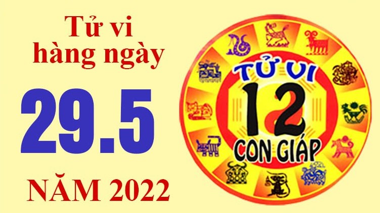 Tử vi hôm nay, xem tử vi 12 con giáp ngày 29/5/2022: Tuổi Sửu sự nghiệp gặp may