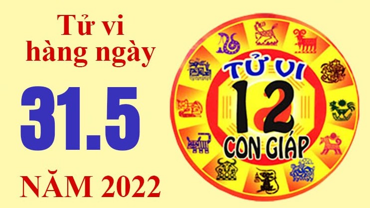 Tử vi hôm nay, xem tử vi 12 con giáp ngày 31/5/2022: Tuổi Dần không làm ra tiền
