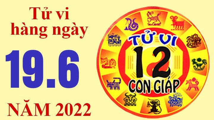 Tử vi hôm nay, xem tử vi 12 con giáp ngày 19/6/2022: Tuổi Thìn tài chính mức trung bình