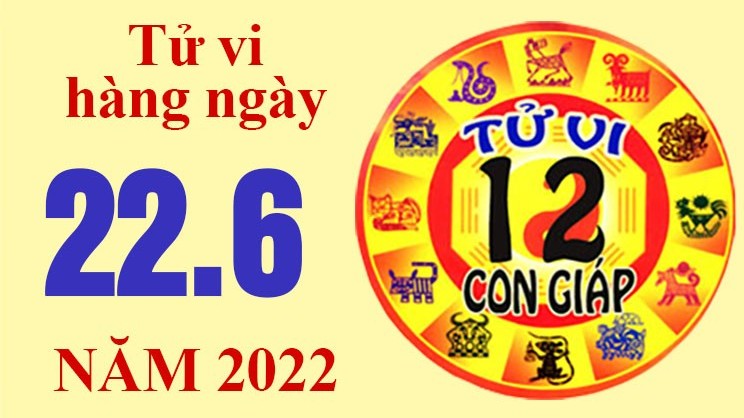 Tử vi hôm nay, xem tử vi 12 con giáp ngày 22/6/2022: Tuổi Thìn công việc nhiều sáng tạo