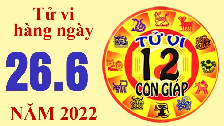 Tử vi hôm nay, xem tử vi 12 con giáp ngày 26/6/2022: Tuổi Thìn vững tài chính