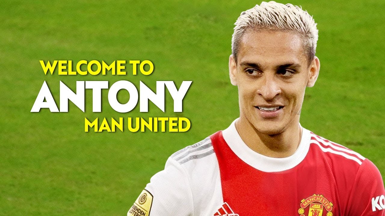 Chuyển nhượng cầu thủ: Antony thay Ronaldo;