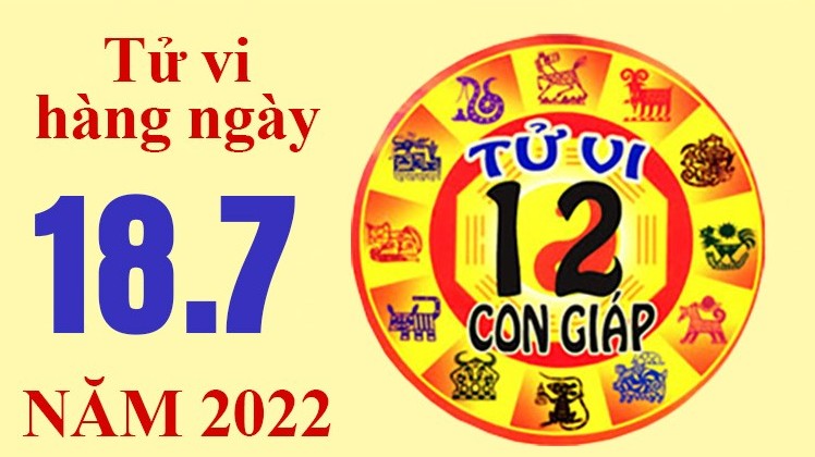 Tử vi hôm nay, xem tử vi 12 con giáp ngày 18/7/2022: Tuổi Tý chú ý chế độ ăn uống