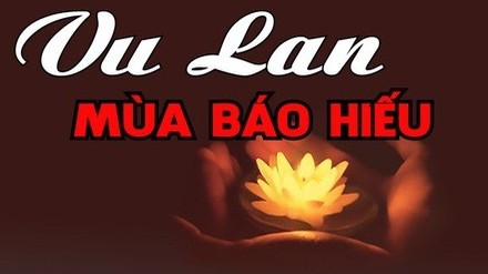 Lễ Vu Lan 2022 vào ngày nào? Ý nghĩa ngày Lễ Vu Lan báo hiếu