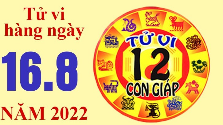 Tử vi hôm nay, xem tử vi 12 con giáp ngày 16/8/2022: Tuổi Tuất tài chính ổn định và vững chắc