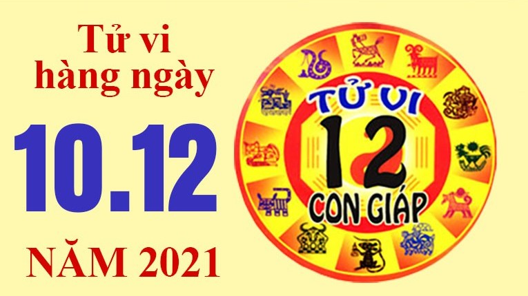 Tử vi hôm nay, xem tử vi 12 con giáp ngày 10/12/2021: Tuổi Hợi nên quan tâm đến gia đình