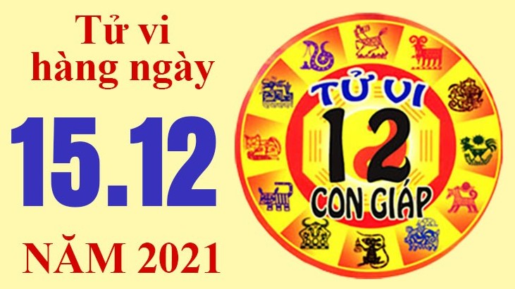 Tử vi hôm nay, xem tử vi 12 con giáp 15/12/2021: Tuổi Tý nuối tiếc nhân duyên cũ