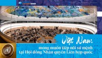Việt Nam mong muốn tiếp nối sứ mệnh tại Hội đồng Nhân quyền Liên hợp quốc
