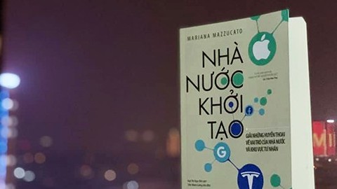 Góc nhìn mới mẻ từ cuốn sách hay ‘Nhà nước khởi tạo’