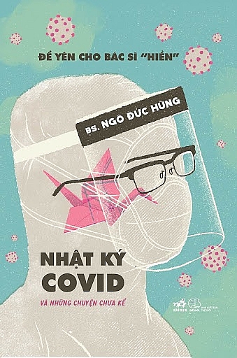 Sách hay: Nhật ký Covid-19 và những chuyện chưa kể Sách hay: Nhật ký Covid-19 và những chuyện chưa kể