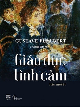 Ra mắt bản dịch tiếng Việt tiểu thuyết ‘Giáo dục tình cảm’ của Gustave Flaubert Ra mắt bản dịch tiếng Việt tiểu thuyết ‘Giáo dục tình cảm’ của Gustave Flaubert