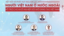 Kết nối và phát huy nguồn lực người Việt Nam ở nước ngoài cho khởi nghiệp đổi mới sáng tạo