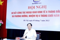 Hội nghị sơ kết công tác ngoại giao kinh tế 6 tháng đầu năm 2022