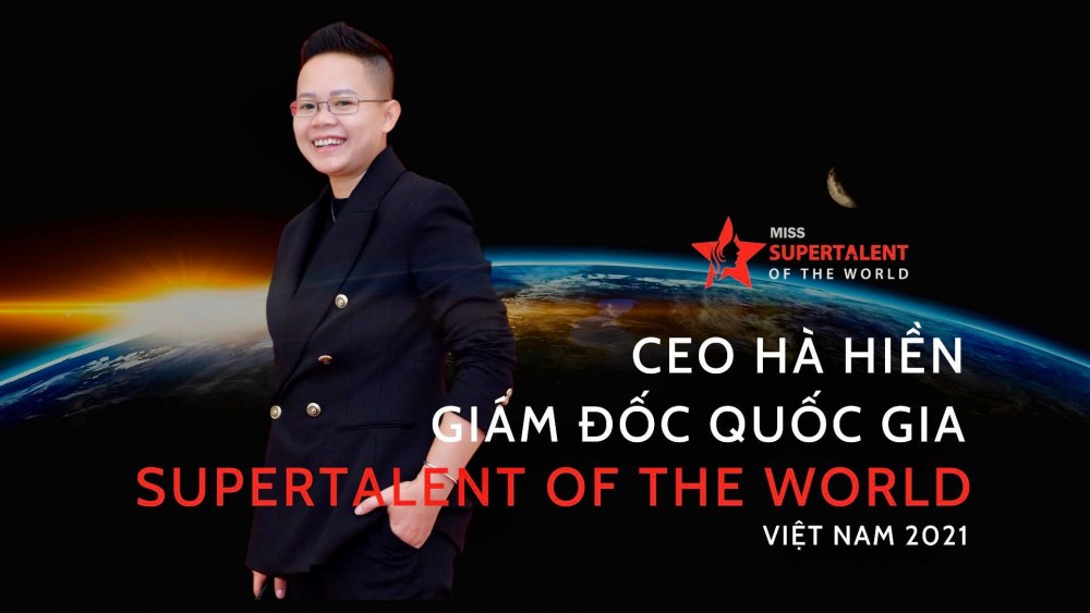 CEO Hà Hiền - Giám đốc quốc gia Miss Supertalent Of The World tại Việt Nam là ai? CEO Hà Hiền - Giám đốc quốc gia Miss Supertalent Of The World tại Việt Nam là ai?