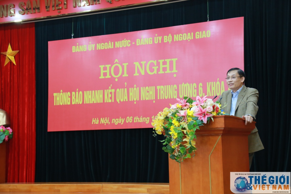 Đảng ủy Bộ Ngoại giao thông báo nhanh kết quả Hội nghị Trung ương 6 khóa XII