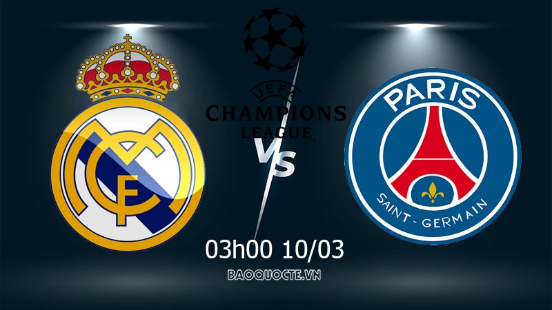 Link xem trực tiếp Real Madrid vs PSG (3h00 ngày 10/3) lượt về vòng 1/8 Cúp C1 Link xem trực tiếp Real Madrid vs PSG (3h00 ngày 10/3) lượt về vòng 1/8 Cúp C1