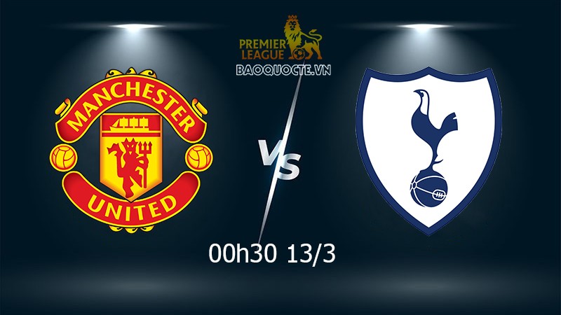 Link xem trực tiếp MU vs Tottenham (00h30 ngày 13/3) vòng 27 Ngoại hạng Anh Link xem trực tiếp MU vs Tottenham (00h30 ngày 13/3) vòng 27 Ngoại hạng Anh