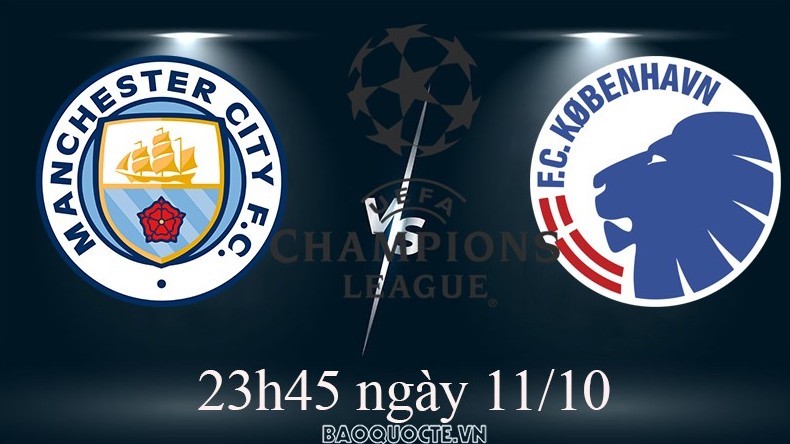 Link xem trực tiếp Man City vs Copenhagen (23h45 ngày 11/10) vòng bảng Cúp C1 châu Âu