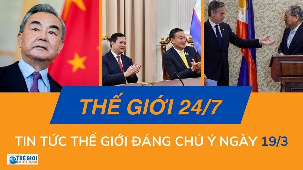 Thế giới 24/7: Tin tức nổi bật trong ngày 19/3
