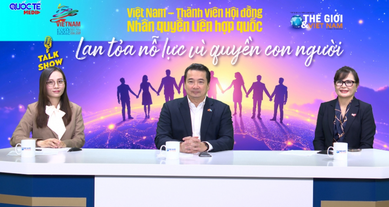 Việt Nam - Thành viên Hội đồng Nhân quyền Liên hợp quốc: Lan tỏa nỗ lực vì quyền con người